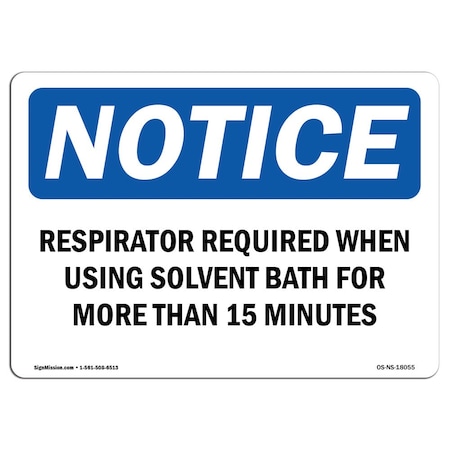 OSHA Notice Sign, Respirator Required When Using Solvent Bath, 7in X 5in Decal